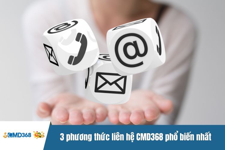 3 phương thức liên hệ CMD368 phổ biến nhất