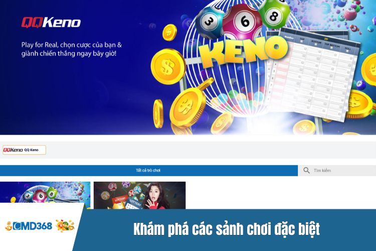 Khám phá các sảnh chơi đặc biệt